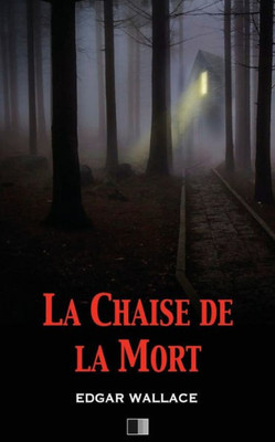 La Chaise De La Mort (French Edition)