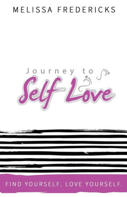 The Journey To Self-Love