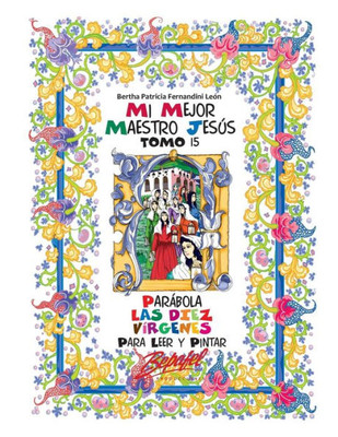 Mi Mejor Maestro Jesús-Parábola Las Diez Vírgenes: Para Leer Y Pintar (Mi Mejor Maestro Jesús - Las Parábolas) (Spanish Edition)