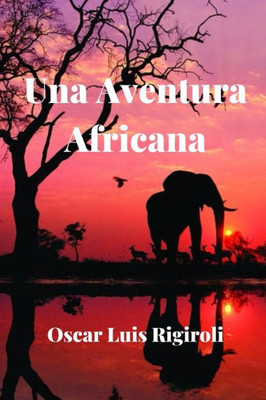 Una Aventura Africana (Spanish Edition)