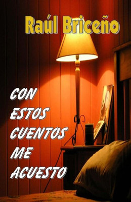 Con Estos Cuentos Me Acuesto (Spanish Edition)