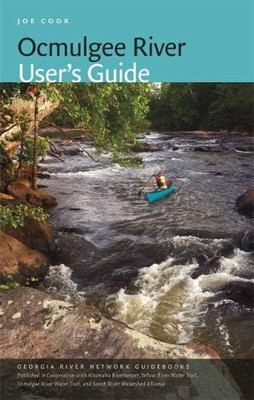 Ocmulgee River User's Guide (Georgia River Network Guidebooks Ser.)