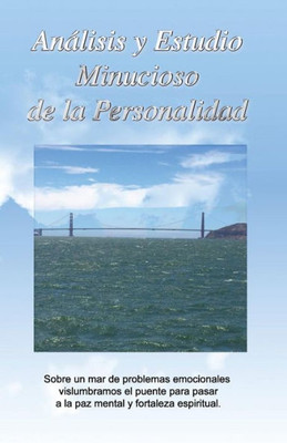 Analisis Y Estudio Minucioso De La Personalidad (Spanish Edition)
