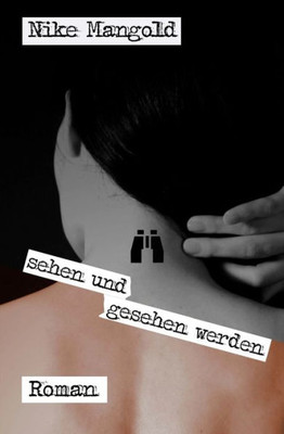 Sehen Und Gesehen Werden (German Edition)