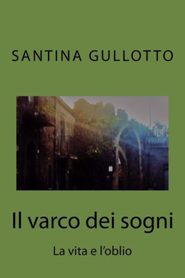Il Varco Dei Sogni (Italian Edition)