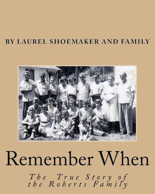 Remember When: The True Story Of The Roberts Family