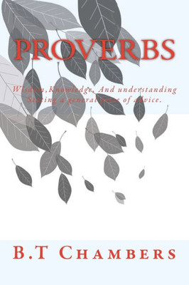 Proverbs: Wisdom,Knowledge, And Understanding