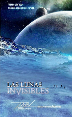 Las Lunas Invisibles (Spanish Edition)