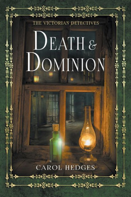 Death & Dominion (The Victorian Detectives)