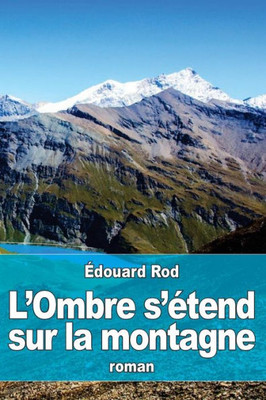 L'Ombre S'Etend Sur La Montagne (French Edition)