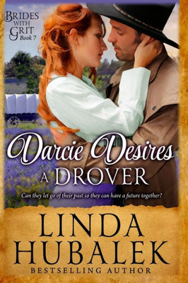 Darcie Desires A Drover: A Historical Western Romance (Brides With Grit Series)