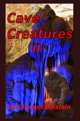 Cave Creatures Ii (Sasquatch Series)