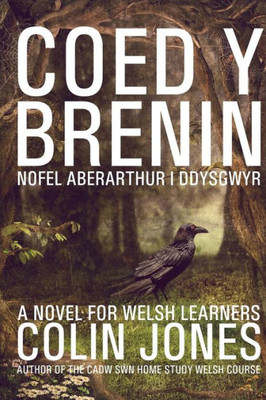 Coed Y Brenin: A Novel For Welsh Learners (Welsh Edition)