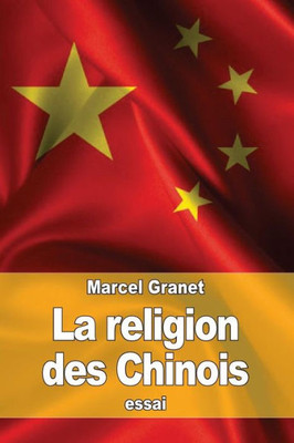 La Religion Des Chinois (French Edition)