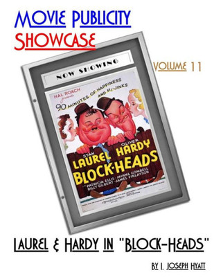 Movie Publicity Showcase Volume 11: Laurel And Hardy In "Block-Heads"