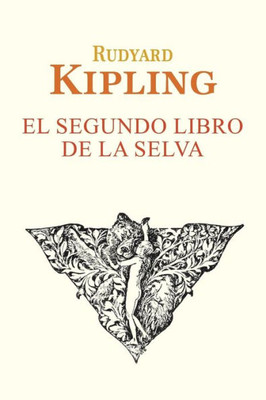 El Segundo Libro De La Selva (Spanish Edition)