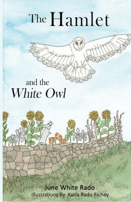 The Hamlet And The White Owl: - Black & White Illustrations (The Hamlet Trilogy)