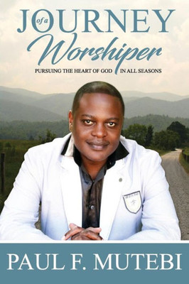 The Journey Of A Worshipper