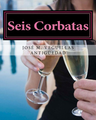 Seis Corbatas (Spanish Edition)