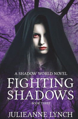 Fighting Shadows (A Shadow World Novel)