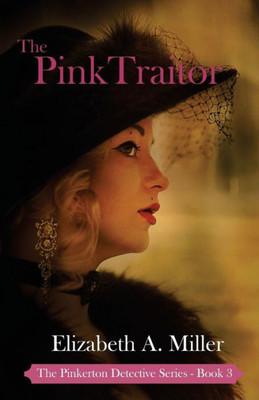 The Pink Traitor (The Pinkerton Detective)