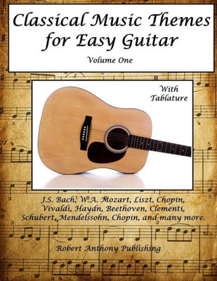 Classical Music Themes For Easy Guitar (Classical Music Themes For Guitar)