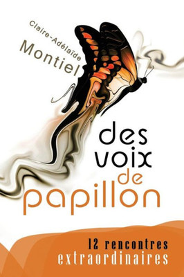Des Voix De Papillon (French Edition)