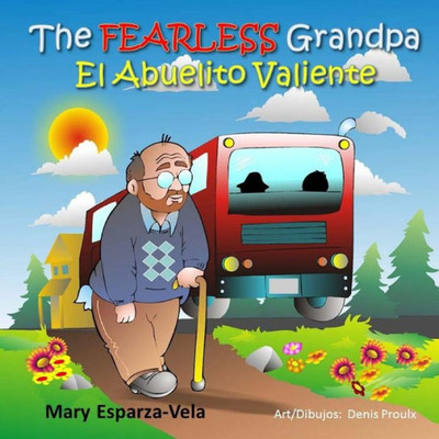 The Fearless Grandpa/El Abuelito Valiente