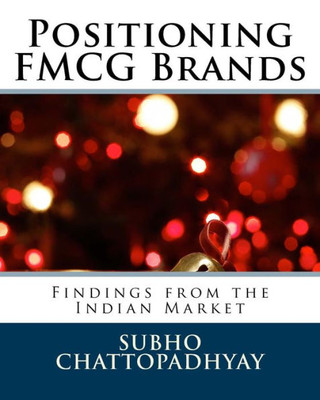 Positioning Fmcg Brands: Findings From The Indian Market