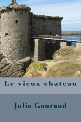 Le Vieux Chateau (French Edition)
