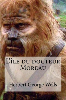 L Ile Du Docteur Moreau (French Edition)