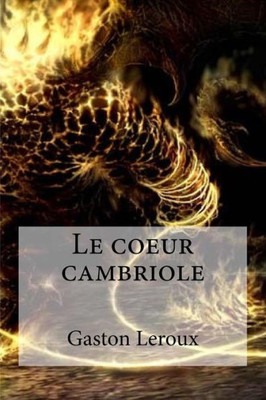 Le Coeur Cambriole (French Edition)