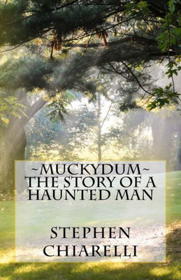Muckydum - The Story Of A Haunted Man