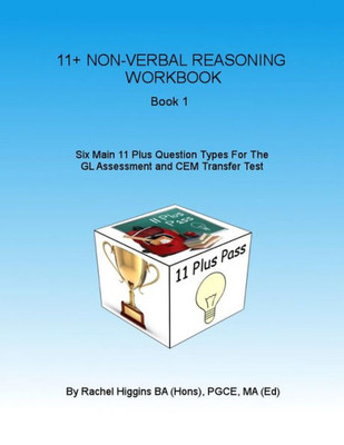 11+ Non-Verbal Reasoning Workbook Book 1: Contains Nvr Eleven Plus Question Types For The Cem (Durham University) Test (11+ Plus Pass Non-Verbal Reasoning Workbooks)
