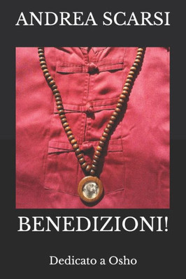 Benedizioni!: Dedicato A Osho (Italian Edition)
