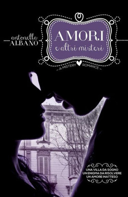 Amori E Altri Misteri (Italian Edition)