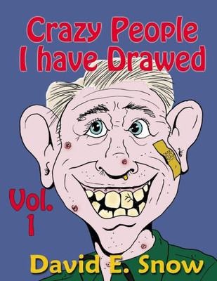 Crazy People I Have Drawed (101 Crazy People)