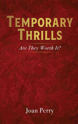 Temporary Thrills
