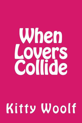 When Lovers Collide