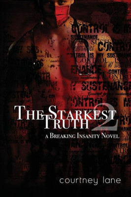 The Starkest Truth (A Breaking Insanity Novel)