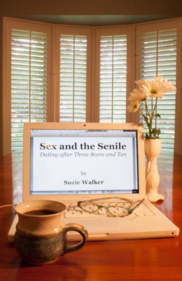 Sex And The Senile