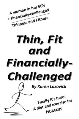 Thin, Fit, And Financially-Challenged