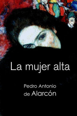 La Mujer Alta (Spanish Edition)