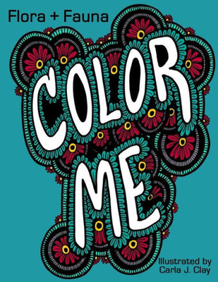Color Me: Flora + Fauna: Coloring Book