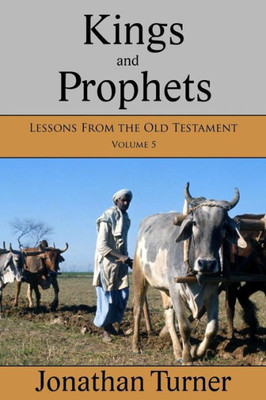 Kings And Prophets (Lessons From The Old Testament)