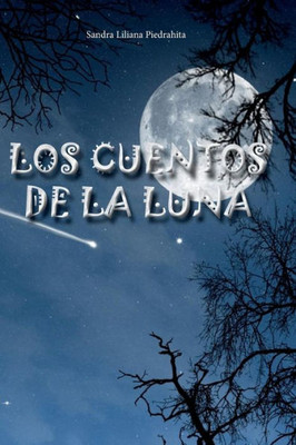 Los Cuentos De La Luna (Spanish Edition)