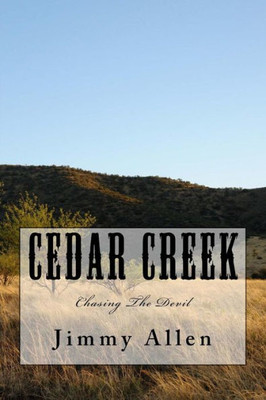 Cedar Creek: Chasing The Devil