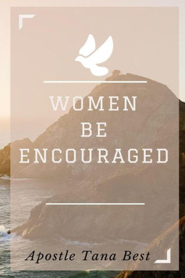 Woman Be Encouraged