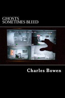 Ghosts Sometimes Bleed