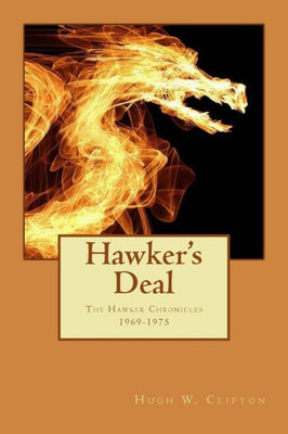 Hawker'S Deal: The Hawker Chronicles 1969-1975 (The Hawker Chrionicles)